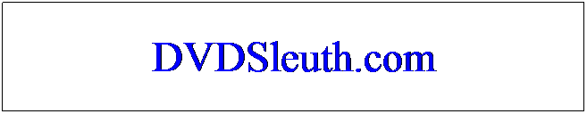 Text Box: DVDSleuth.com